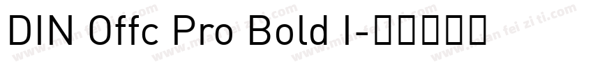 DIN Offc Pro Bold I字体转换